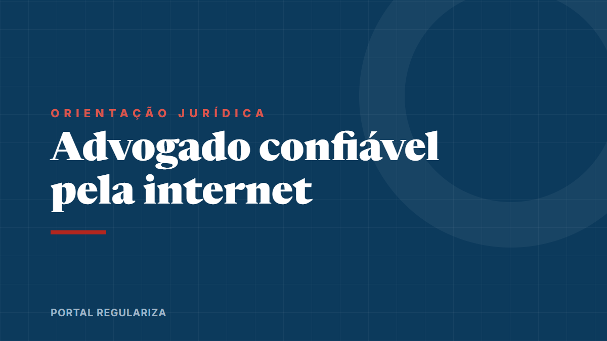 Advogado confiável pela internet: como checar o registro na OAB